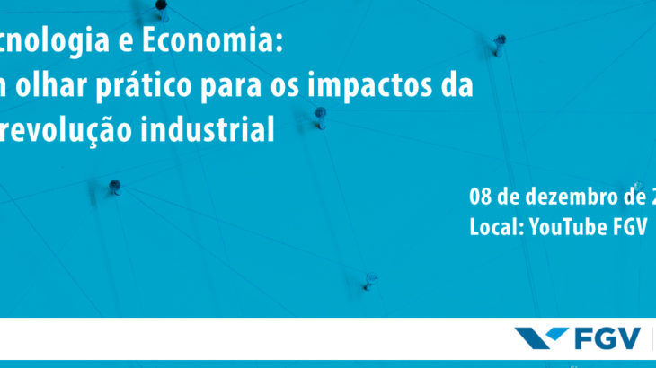 Webinar: Tecnologia e Economia: Um olhar prático para os impactos da 4ª revolução industrial